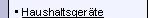 Haushaltsger�te
